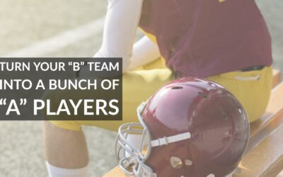 Give Your “B” Team the “A” Team Treatment