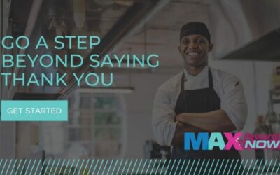 Announcing MAXRewardsNOW: Say “Thank You” to Your Essential Employees