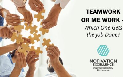 Teamwork or Me Work – Which One Gets the Job Done?