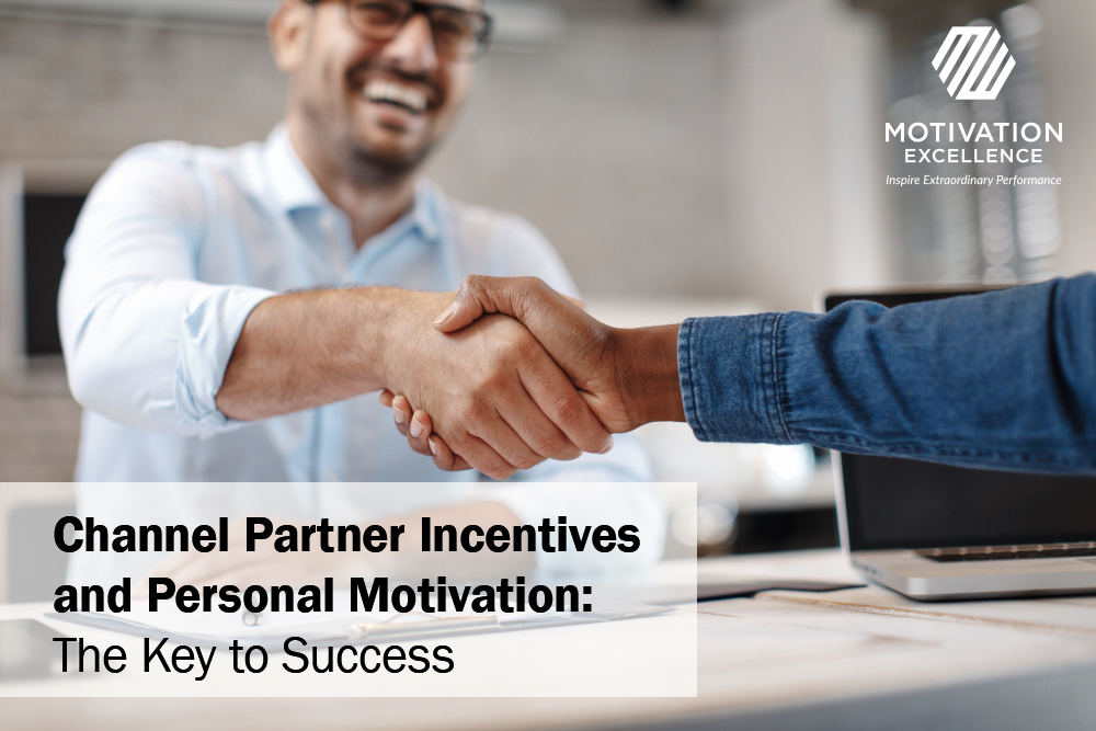 Channel Partner Incentives and Personal Motivation | Motivation Excellence